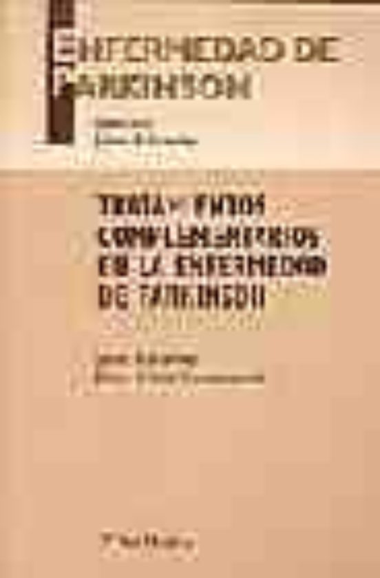 Enfermedad De Parkinson: Tratamientos Complementarios En La Enfer Meda
