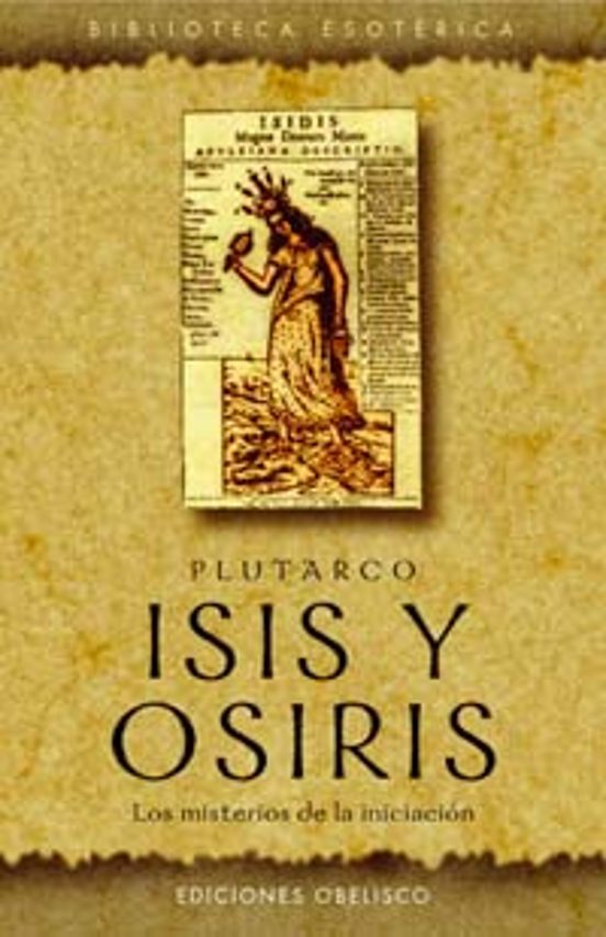 Isis Y Osiris: Los Misterios De La Iniciacion