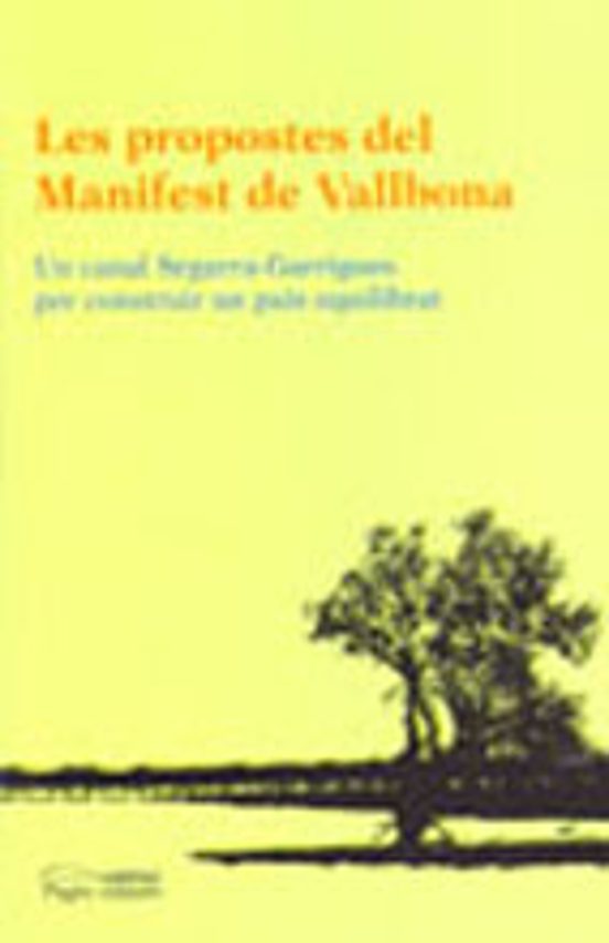 Les Propostes Del Manifest De Vallbona: Una Canal Segarra - Garri Gues