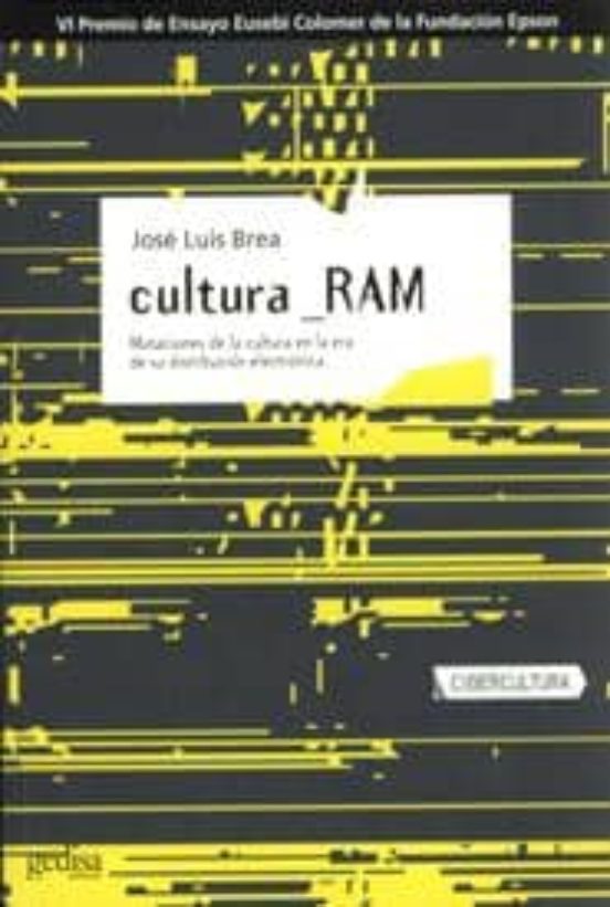 Cultura Ram: Mutaciones De La Cultura En La Era De Su Distribucio N El