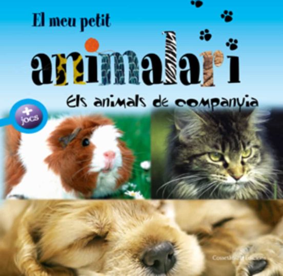 El Meu Petit Animalari. Els Animals De Companyia