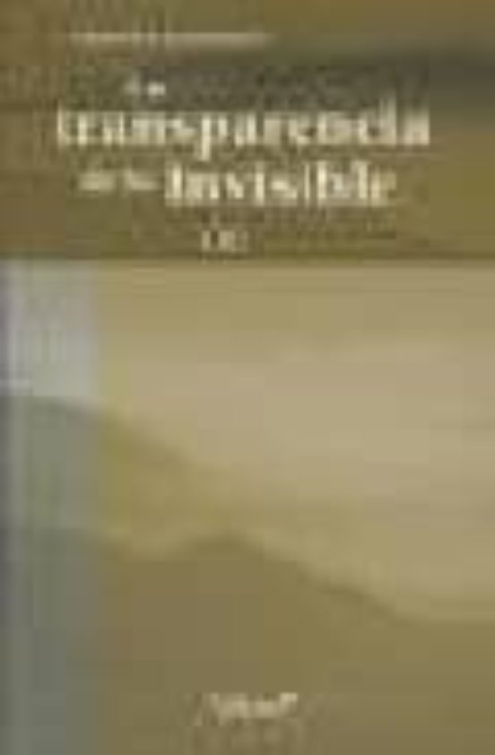 La Transparencia De Lo Invisble