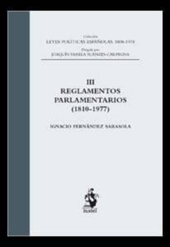 Reglamentos Parlamentarios . Tomo III