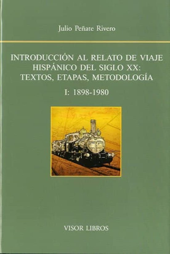Introduccion al Relato de Viaje Hispanico del Siglo XX Vol i