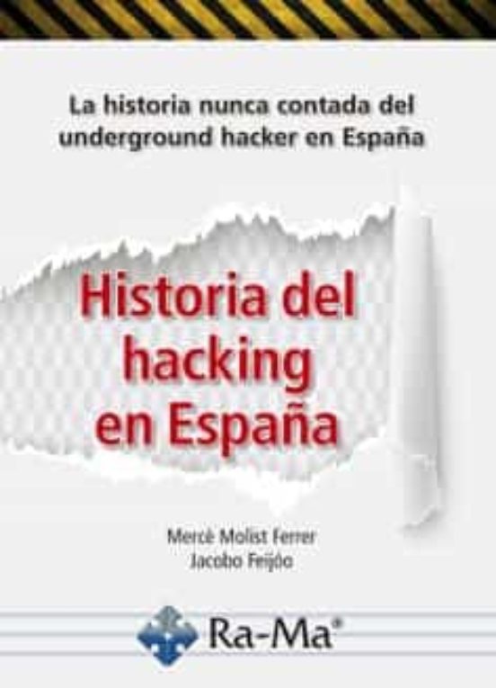 Historia Del Hacking En España. La Historia Nunca Contada Del Und Rgro