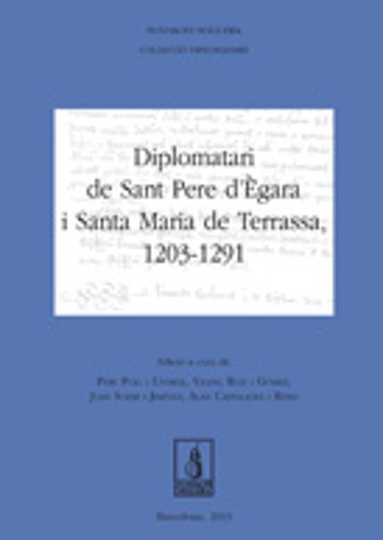 Diplomatari De Sant Pere D Egara I Santa Maria De Terrassa 1203- 1291