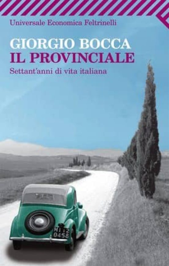 Il Provinciale. Settant Anni Di Vita Italiana