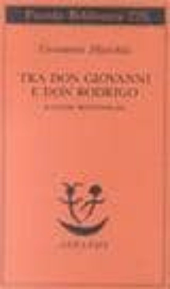 Tra Don Rodrigo E Don Giovanni: Scenari Secenteschi