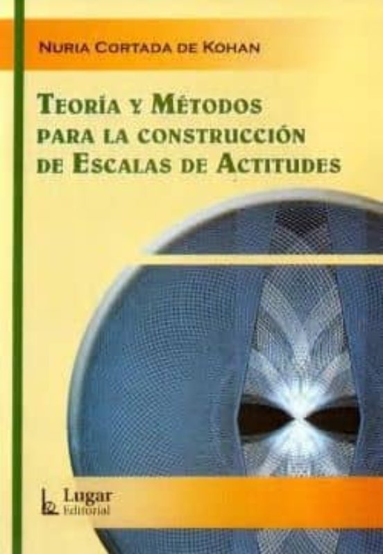 Teoria Y Metodos Para La Construccion De Escalas De Actitudes