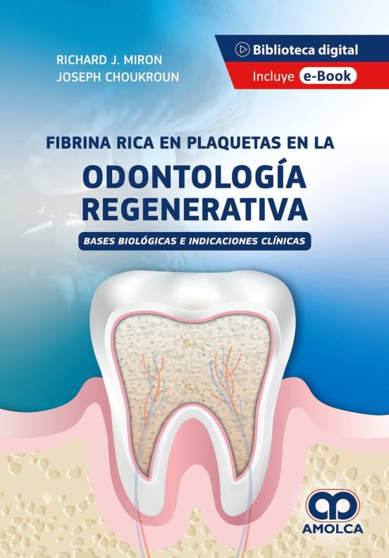 Fibrina Rica En Plaquetas En La Odontología Regenerativa. Bases Biológ