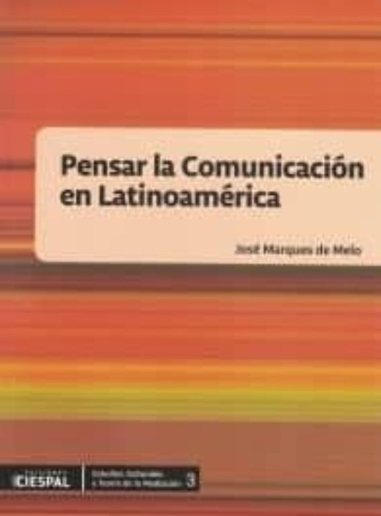 Pensar la Comunicacion en Latinoamerica