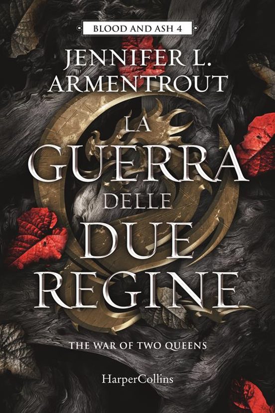 La Guerra Delle Due Regine. Blood and Ash Vol.4