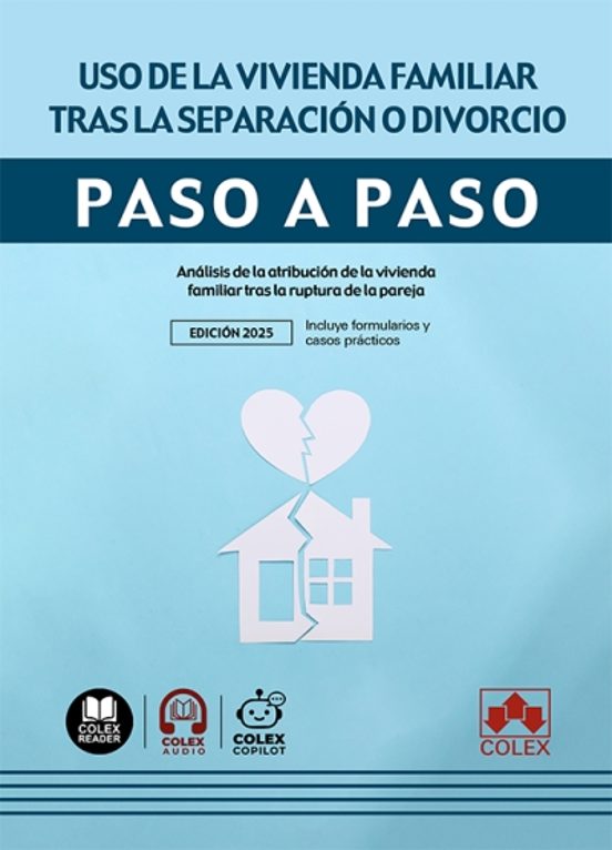 Uso De La Vivienda Familiar Tras La Separación O Divorcio. Paso A Paso