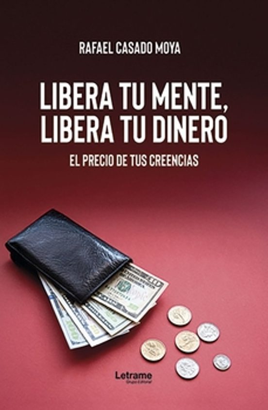 Libera Tu Mente Libera Tu Dinero