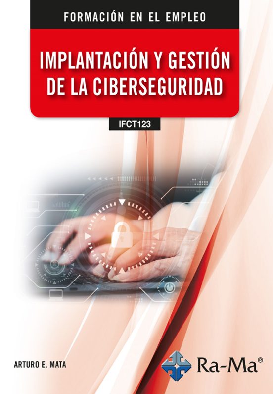 Implantación Y Gestión De La Ciberseguridad