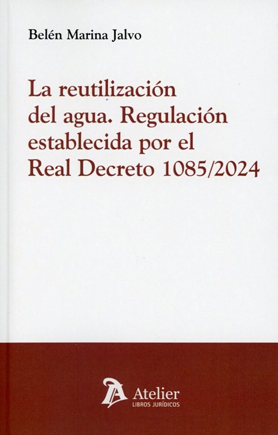 Reutilización del Agua. Regulación Establecida por el Real Decret o 10