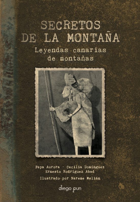 Secretos De La Montaña. Leyendas Canarias De Montañas