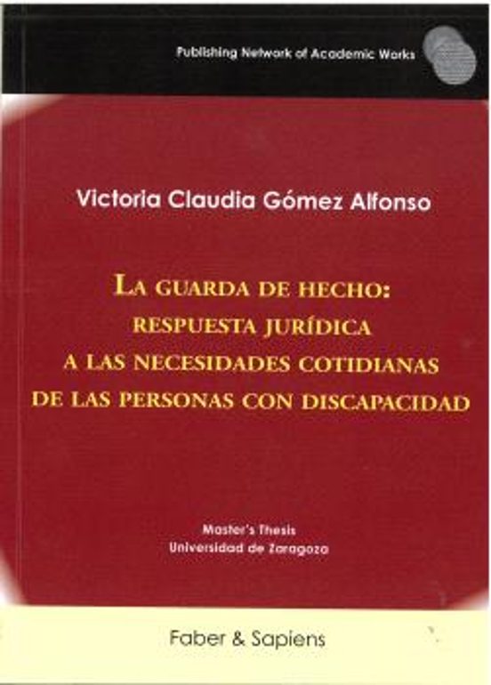 La guarda de hecho: respuesta jurídica a las necesidades cotidianas de las personas con discapacidad