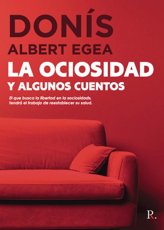 La Ociosidad y Algunos Cuentos