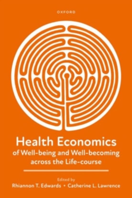 Health Economics Of Well-being And Well-becoming Across The Life- Cour
