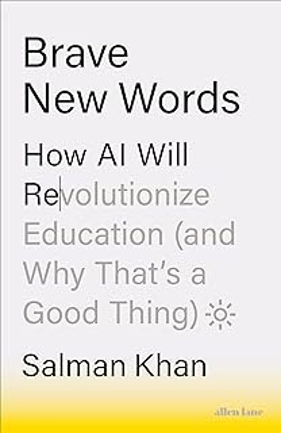 Brave New Words : How Ai Will Revolutionize Education