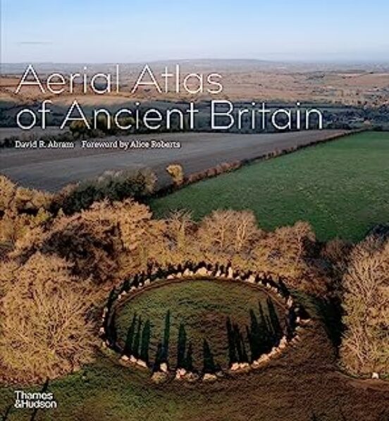Aerial Atlas Of Ancient Britain