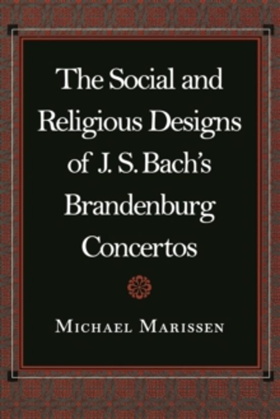 The Social And Religious Designs Of J. S. Bachs Brandenburg Conce Rtos