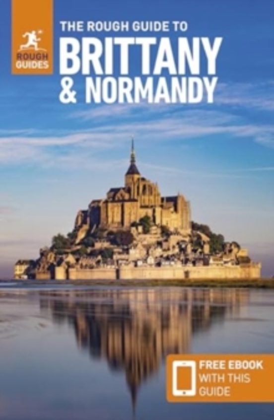 The Rough Guide To Brittany And Normandy: Travel Guide With Ebook