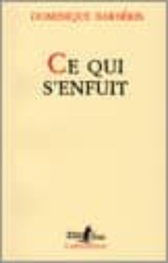 Ce Qui S Enfuit