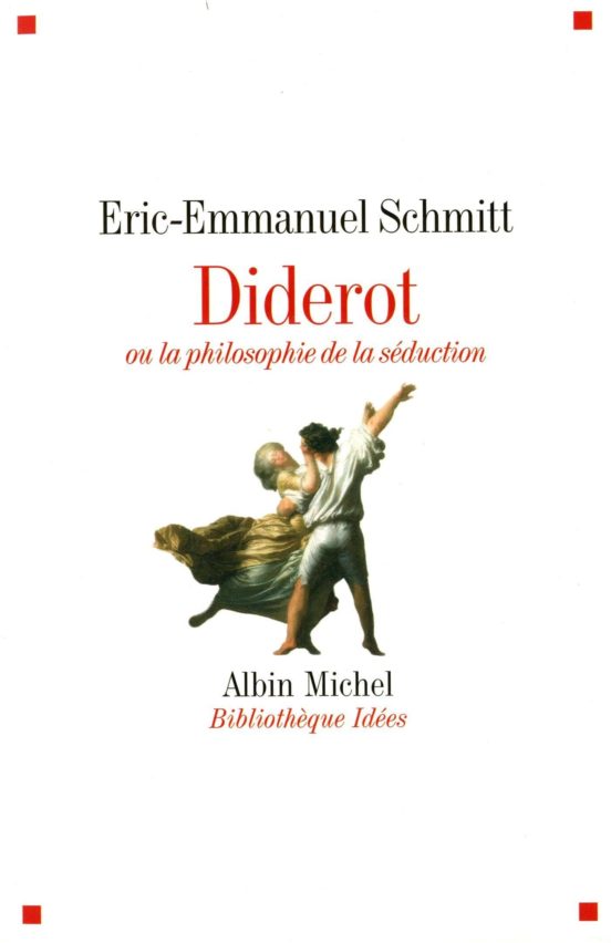 Diderot Ou la Philosophie de la Seduction