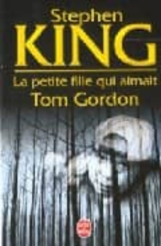 La Petite Fille Qui Aimait Tom Gordon