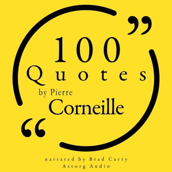 100 Quotes By Pierre Corneille