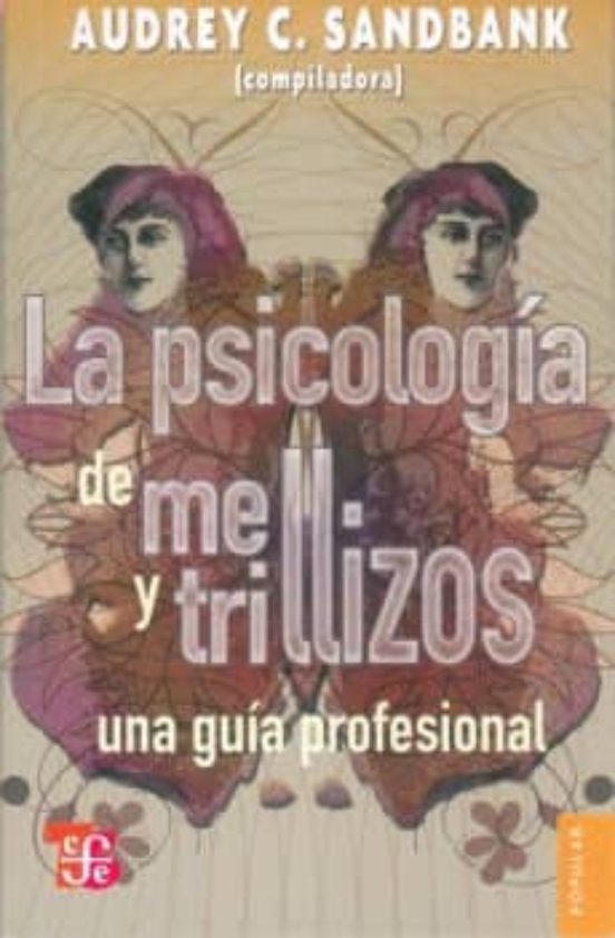 La Psicologia De Mellizos Y Trillizos: Una Guia Profesional