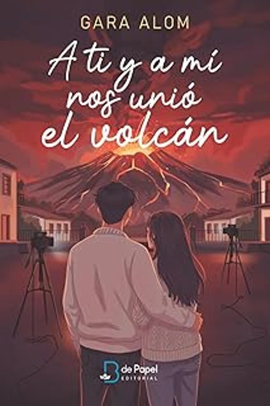 A Ti Y A Mí Nos Unió El Volcán