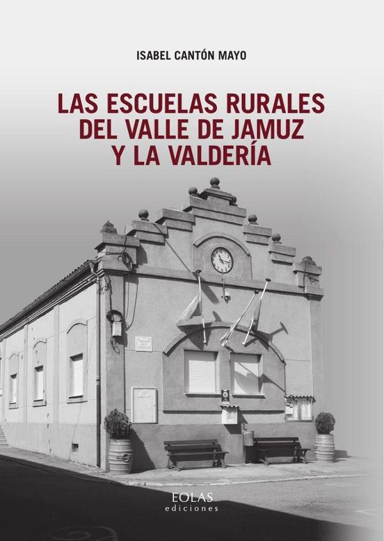 Las Escuelas Rurales Del Valle De Jamuz Y La Valdería