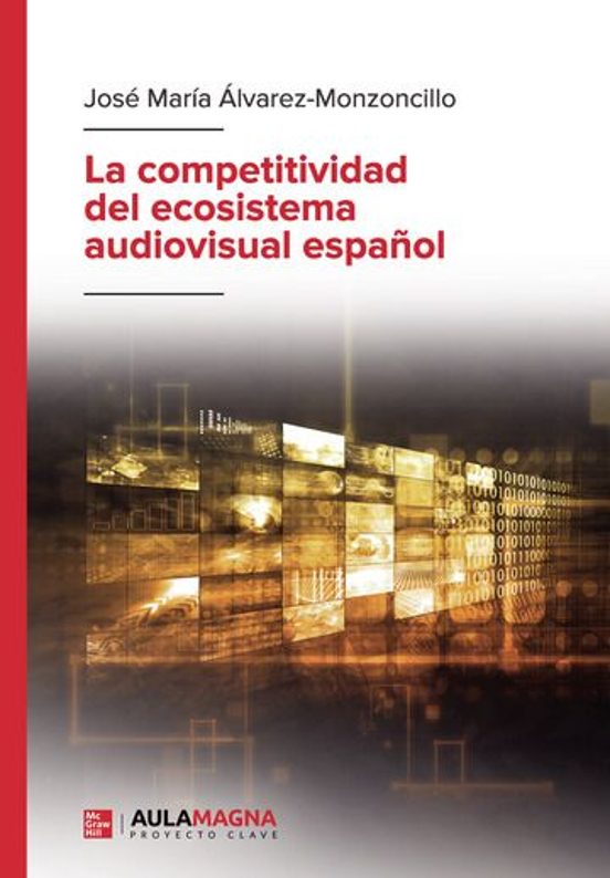 La Competitividad Del Ecosistema Audiovisual Español