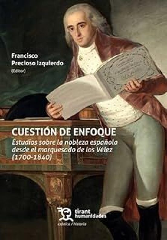 Cuestión De Enfoque. Estudios Sobre La Nobleza Española Desde El Marqu