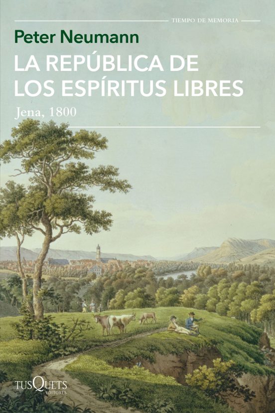 La Republica De Los Espíritus Libres: Jena 1800
