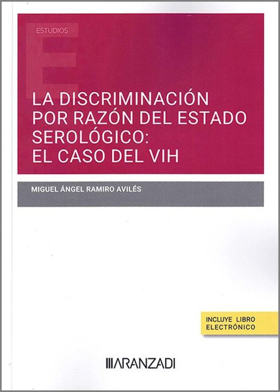 Discriminación Por Razón Del Estado Serológico: El Caso Del Vih