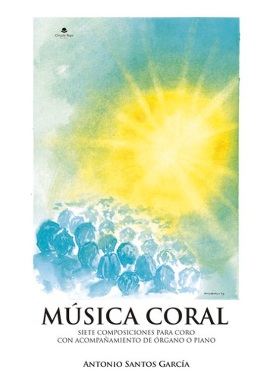MÚSICA CORAL: Siete composiciones para coro con acompañamiento de órgano o piano