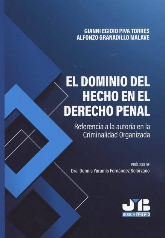 El Dominio Del Hecho En El Derecho Penal: Referencia A La Autoria En L