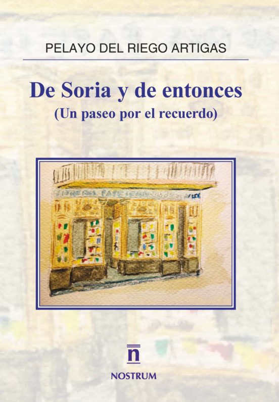 De Soria Y De Entonces