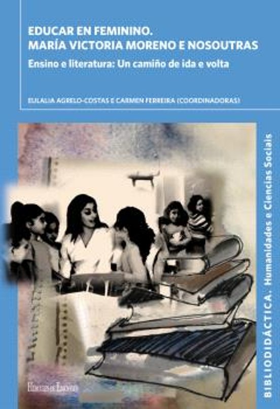 Educar En Feminino: Maria Victoria Moreno E Nosoutras: Ensino E Litera