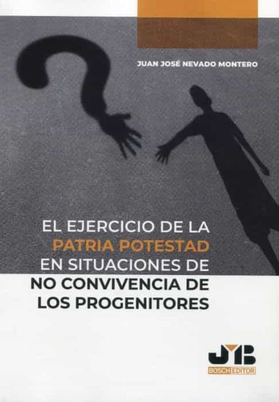 El Ejercicio De La Patria Potestad En Situaciones De No Convivencia De Los Progenitores