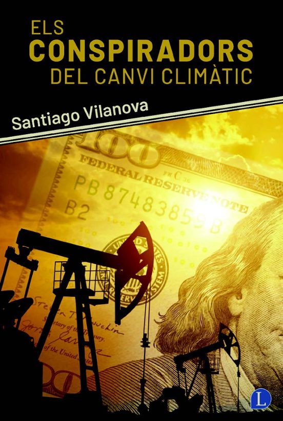 Els Conspiradors Del Canvi Climàtic