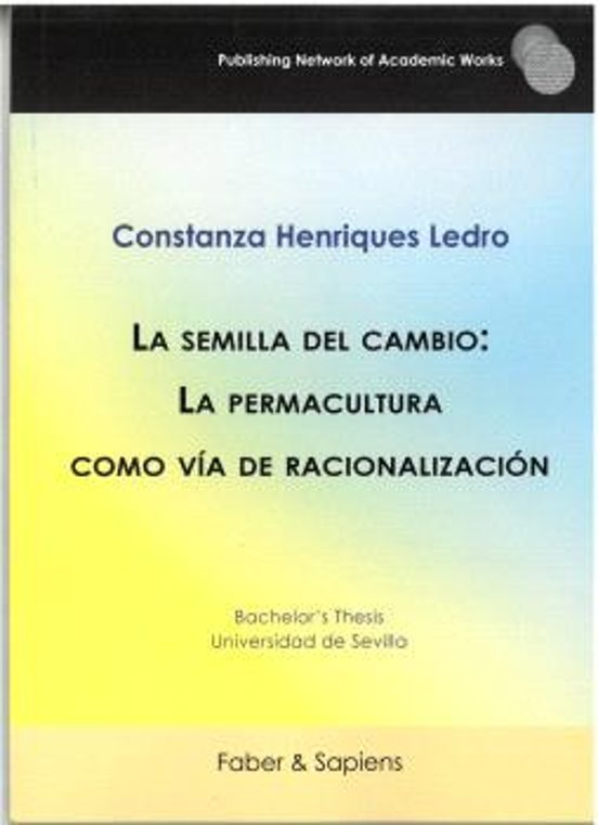 La Semilla Del Cambio: La Permacultura Como Vía De Racionalización