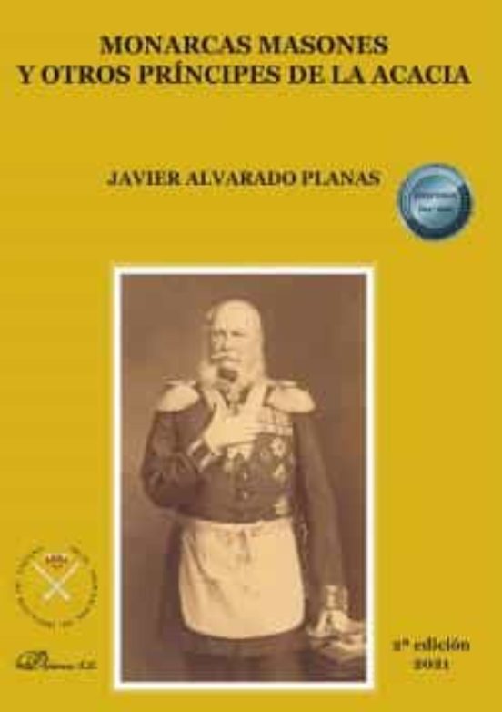 Monarcas Masones Y Otros Príncipes De La Acacia