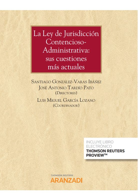 Ley De Jurisdicción Contencioso-administrativa: Sus Cuestiones Más Act