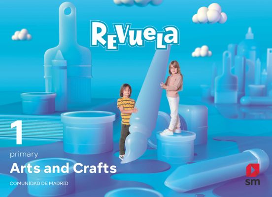 Arts & Crafts 1º Educacion Primaria Proyecto Revuela Madrid Ed 2022