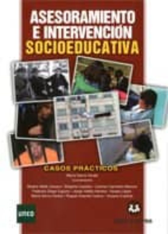 Asesoramiento E Intervencion Socioeducativa: Casos Practicos